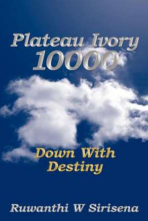 Plateau Ivory 10,000 de Ruwanthi W. Sirisena