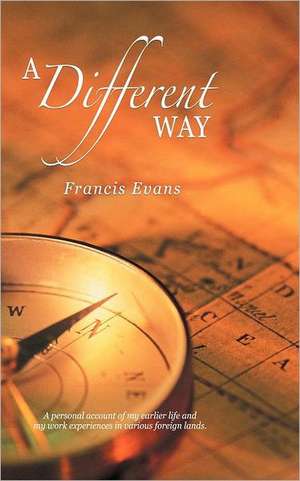 A Different Way de Francis Evans