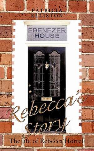 Rebecca's Story de Patricia Elliston