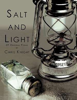 Salt and Light de Chris Knight