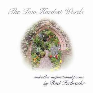 The Two Hardest Words de Rod Ferbrache