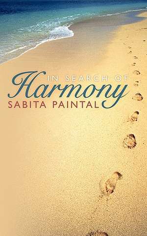 In Search of Harmony de Sabita Paintal