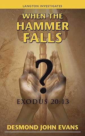 When the Hammer Falls de Desmond Evans