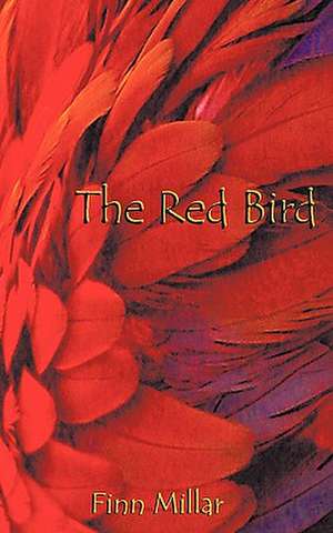 The Red Bird de Finn Shay Millar