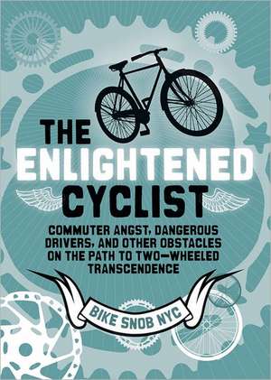 The Enlightened Cyclist de BikeSnobNYC