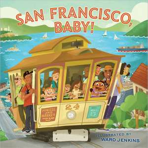 San Francisco, Baby! de Ward Jenkins