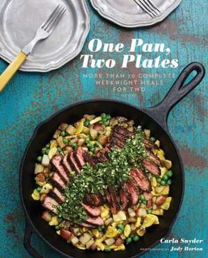 One Pan, Two Plates de Carla Snyder