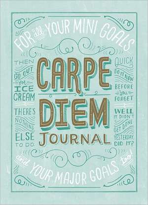 Carpe Diem Journal de Mary Kate McDevitt