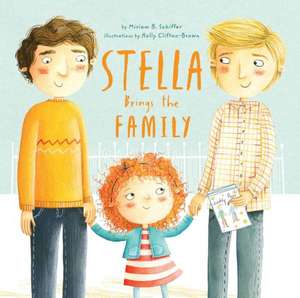 Stella Brings the Family de Miriam B. Schiffer