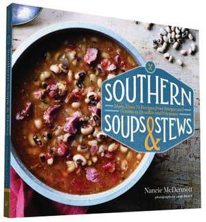 Southern Soups & Stews de Nancie McDermott