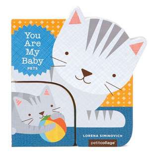 You Are My Baby: Pets de Lorena Siminovich