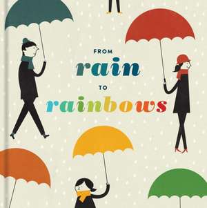 From Rain to Rainbows de Unnamed Various Authors