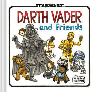 Darth Vader and Friends de Jeffrey Brown