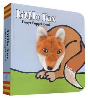 Little Fox: Finger Puppet Book de Chronicle Books