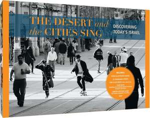 The Desert and the Cities Sing: Discovering Today's Israel: A Treasure Box de Lin Arison