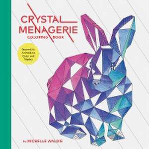 Crystal Menagerie Coloring Book de Michelle Waldie