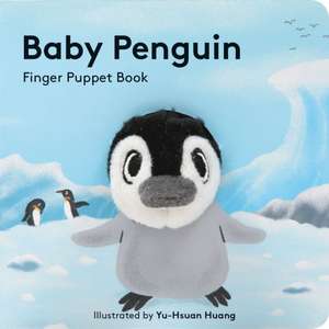 Baby Penguin: Finger Puppet Book de Yu-Hsuan Huang