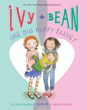 Ivy + Bean One Big Happy Family de Annie Barrows