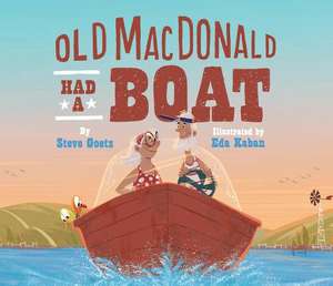 Old MacDonald Had a Boat de Steve Goetz