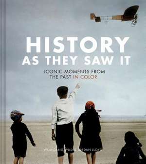 History as They Saw It de Wolfgang Wild