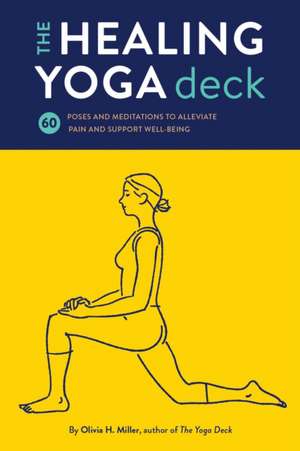 The Healing Yoga Deck de Olivia Miller