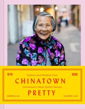 Chinatown Pretty de Andria Lo