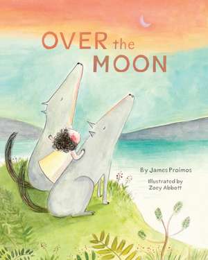 Over the Moon de James Proimos