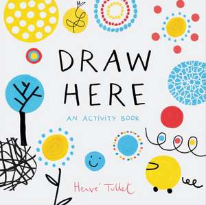 Draw Here de Herve Tullet