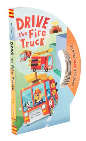 Drive the Fire Truck de Dave Mottram