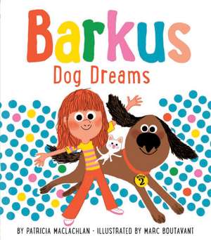 Barkus Dog Dreams de Patricia MacLachlan