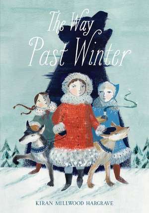 The Way Past Winter de Kiran Millwood Hargrave