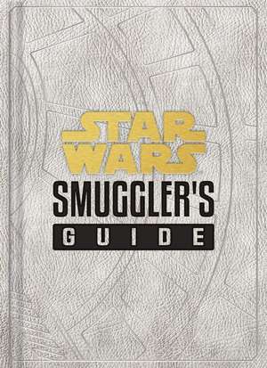 Star Wars: Smuggler's Guide de Daniel Wallace