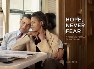 Hope, Never Fear de Callie Shell