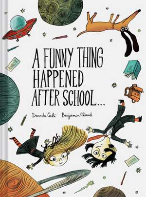 A Funny Thing Happened After School . . . de Davide Cali