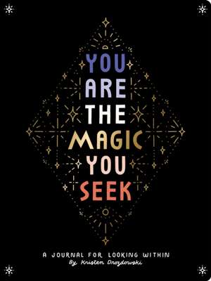 You Are the Magic You Seek de Kristen Drozdowski