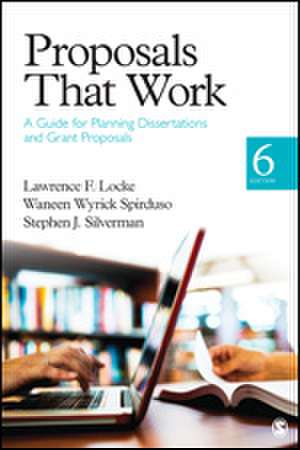 Proposals That Work: A Guide for Planning Dissertations and Grant Proposals de Lawrence F. Locke