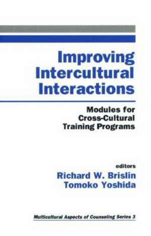 Improving Intercultural Interactions: Modules for Cross-Cultural Training Programs de Richard W. Brislin