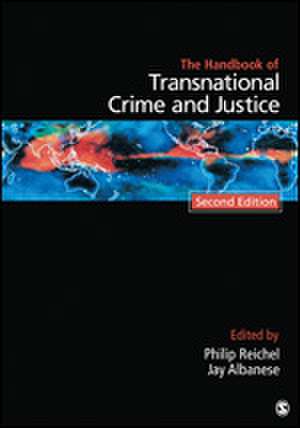 Handbook of Transnational Crime and Justice de Philip L. Reichel