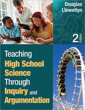 Teaching High School Science Through Inquiry and Argumentation de Douglas J. Llewellyn