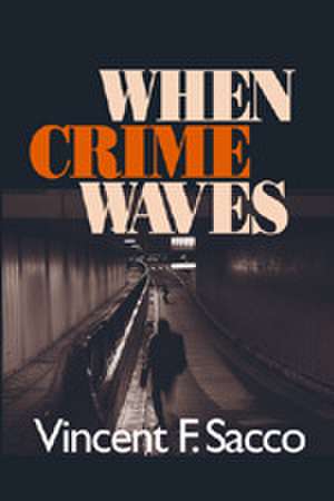 When Crime Waves de Vincent F. Sacco