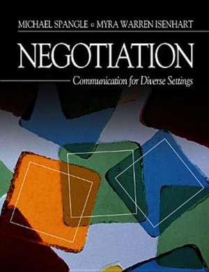 Negotiation: Communication for Diverse Settings de Michael L. Spangle