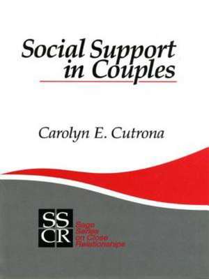 Social Support in Couples: Marriage as a Resource in Times of Stress de Carolyn E. Cutrona