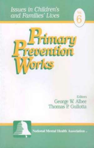 Primary Prevention Works de George W. Albee