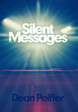 Silent Messages de Dean Peiffer