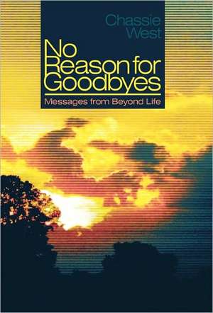 No Reason for Goodbyes de Chassie West