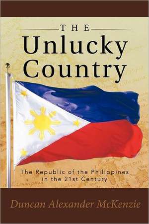 The Unlucky Country de Duncan Alexander McKenzie