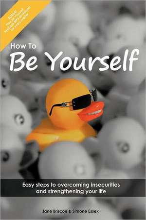 How to Be Yourself de Simone Essex