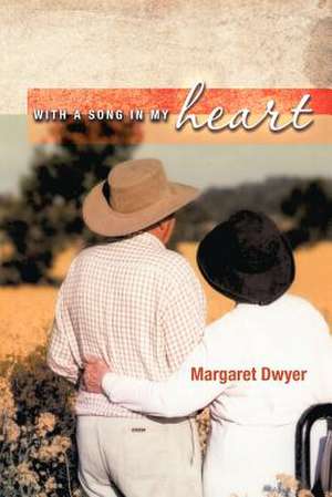 With a Song in My Heart de Margaret Dwyer