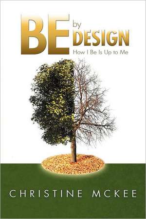 Be by Design de Christine McKee