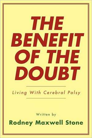 The Benefit of the Doubt de Rodney Maxwell Stone